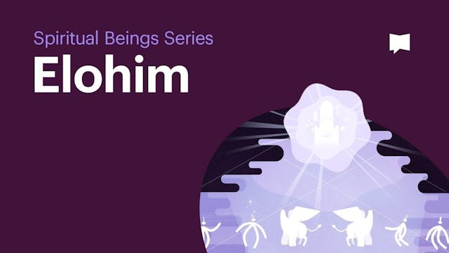 Elohim | Spiritual Beings: Themes | T...