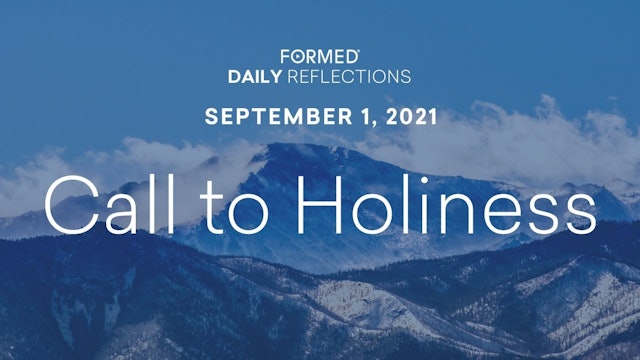 Daily Reflections – September 1, 2021
