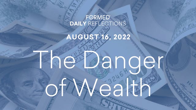 Daily Reflections – August 16, 2022
