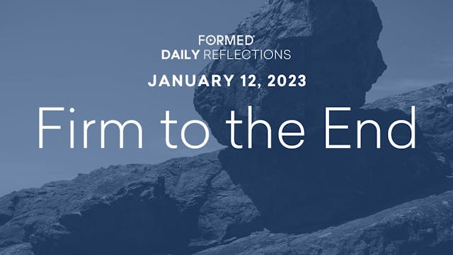 Daily Reflections – January 12, 2023