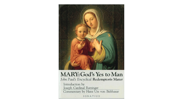 Mary: God's Yes to Man (Redemptoris Mater) by Saint Pope John Paul II