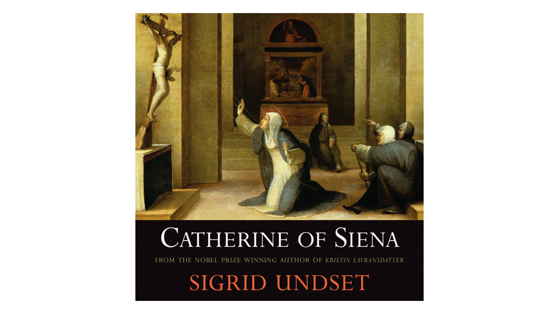 Catherine of Siena by Sigrid Undset
