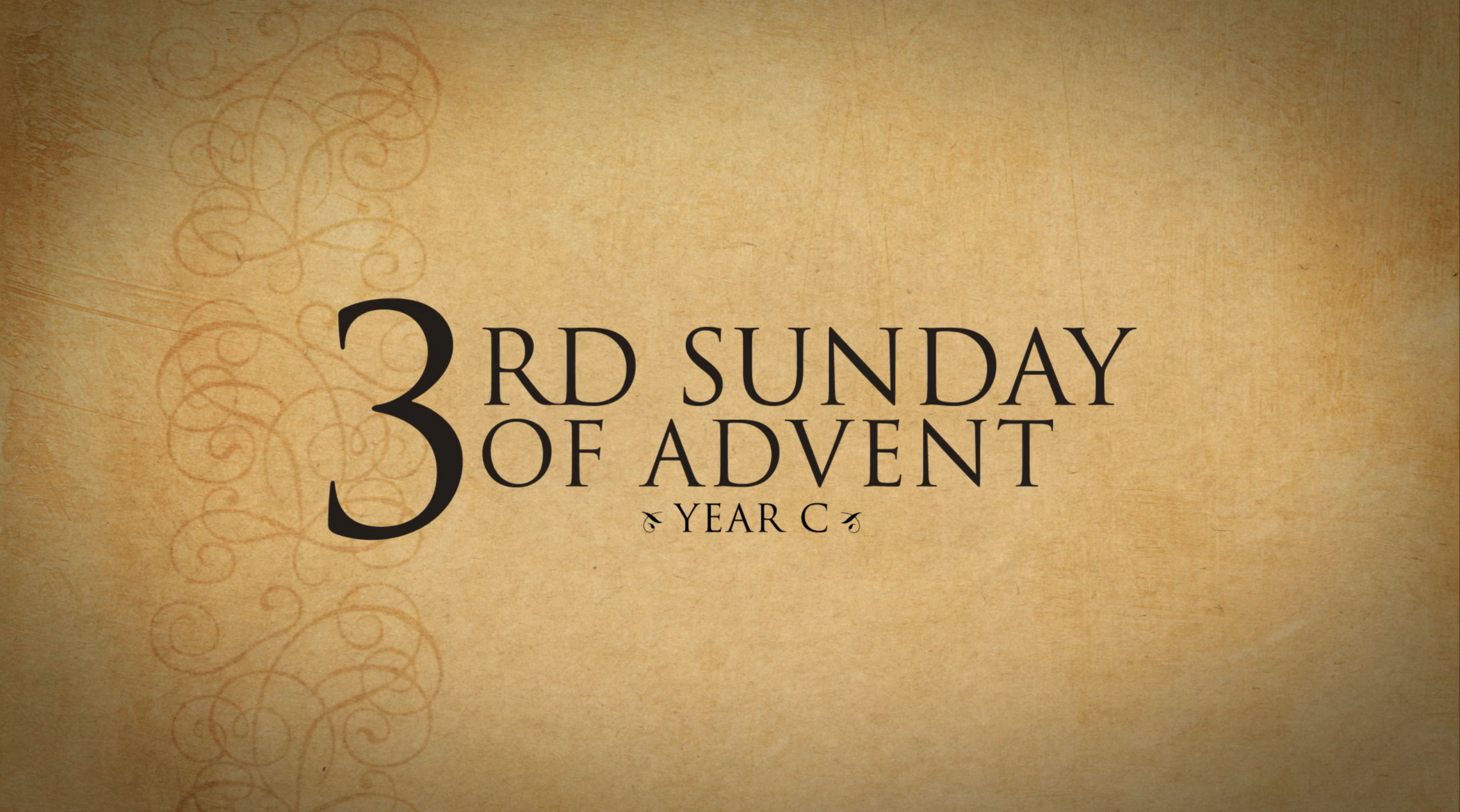 3rd Sunday of Advent—December 16, 2018