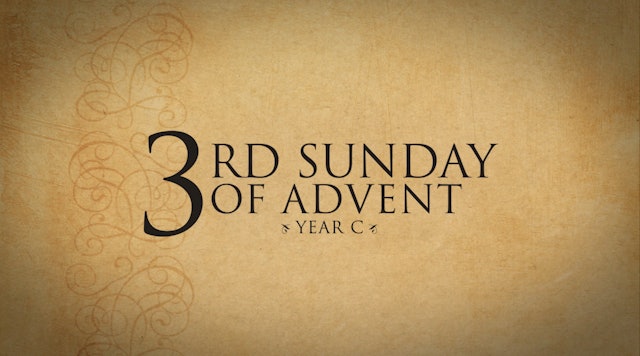 3rd Sunday of Advent (Year C)