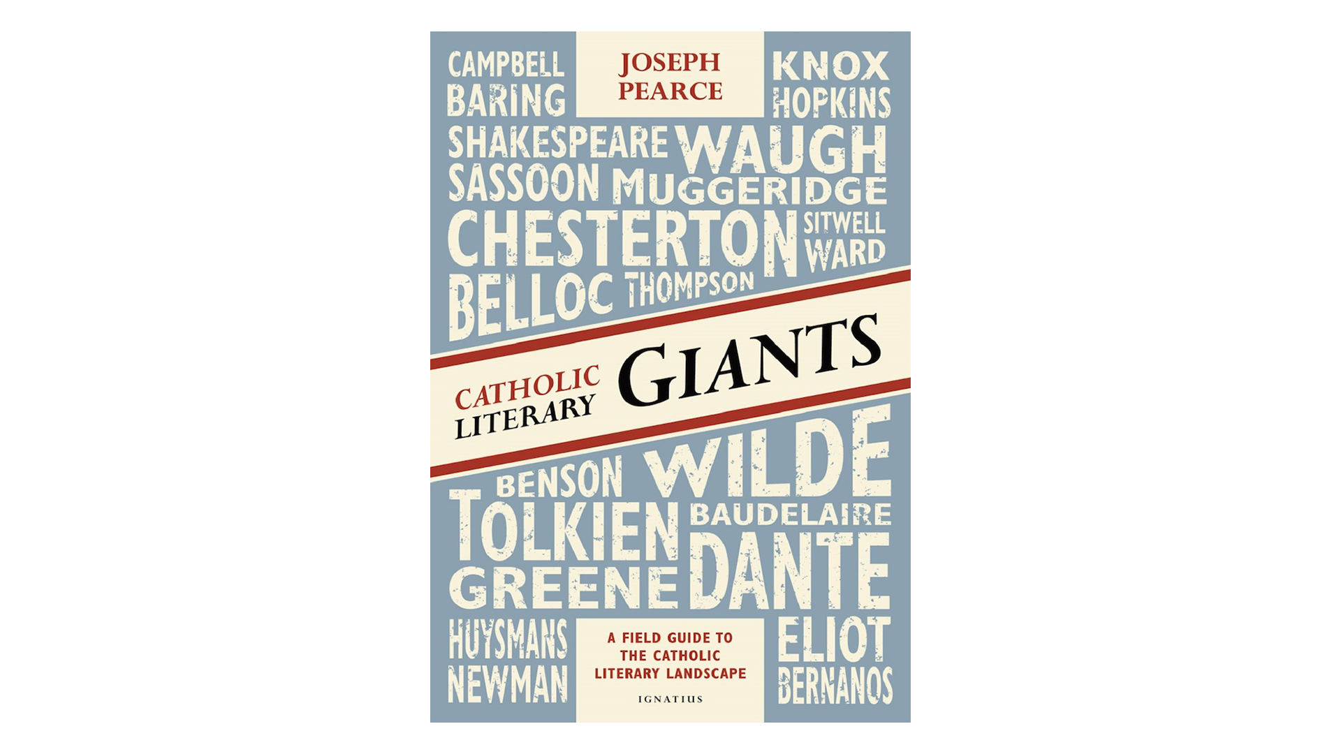 Catholic Literary Giants by Joseph Pearce