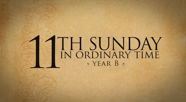 11th Sunday in Ordinary Time (Year B)