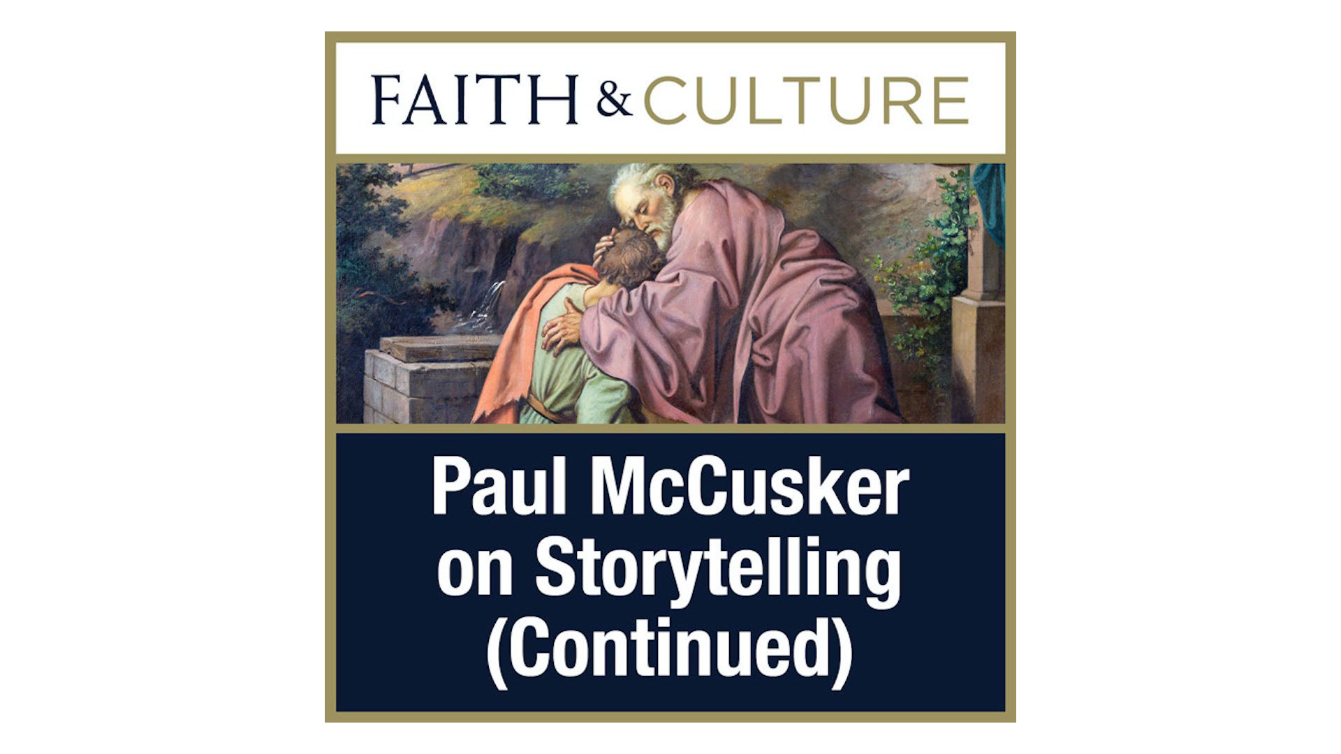 Storytelling (Continued) with Paul McCusker