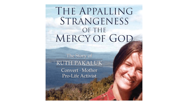 The Appalling Strangeness of the Mercy of God