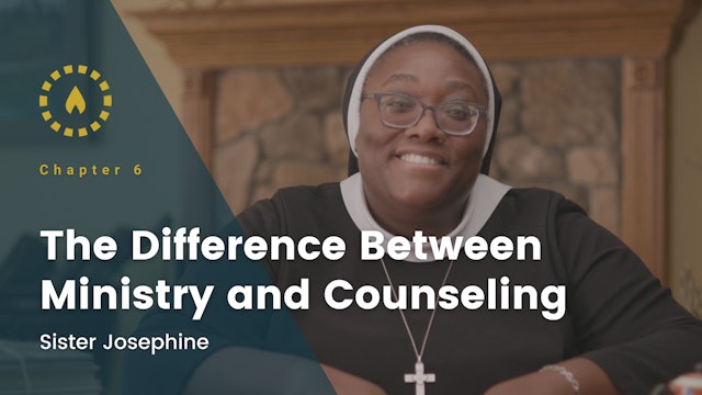 The Difference Between Ministry and Counseling | Chapter 6