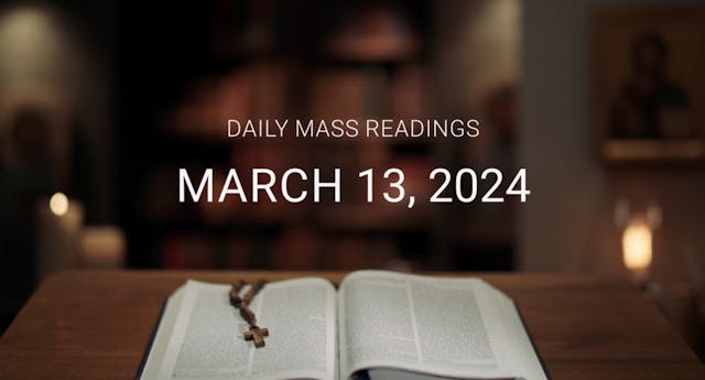 March 13, 2024 | Daily Mass Readings