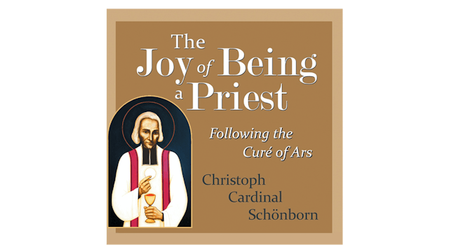 The Joy of Being a Priest by Cardinal Christoph Schonborn
