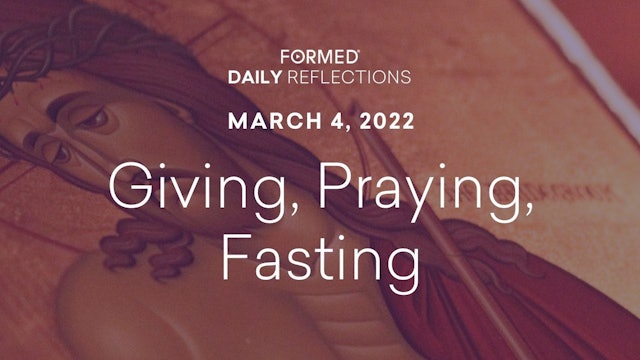 Lenten Daily Reflections – March 4, 2022