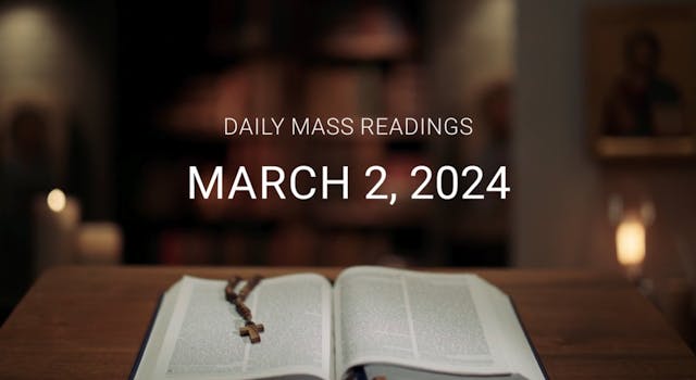 March 2, 2024 | Daily Mass Readings