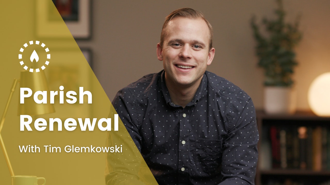 Parish Renewal with Tim Glemkowski