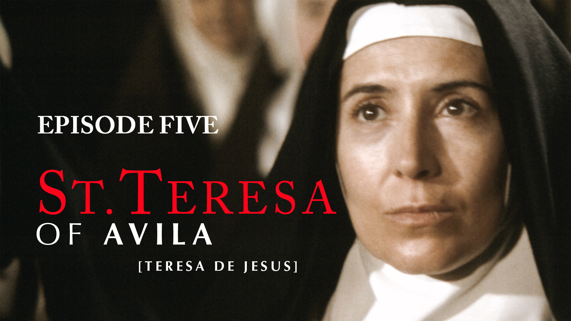 St. Teresa of Avila - Episode 5 (subtitled)