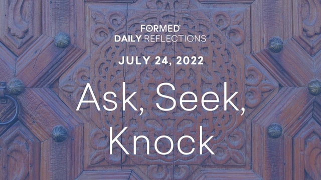 Daily Reflections – July 24, 2022