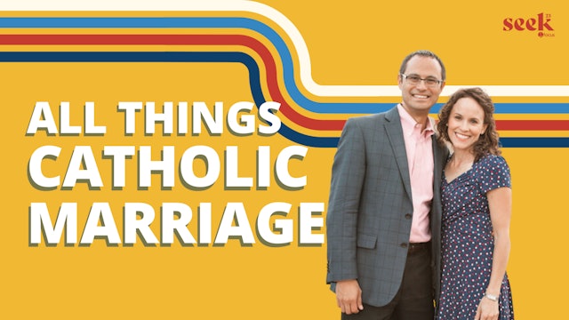 Marriage: The Good, the Messy, & the Beautiful w/ Edward Sri & Beth Sri | SEEK23