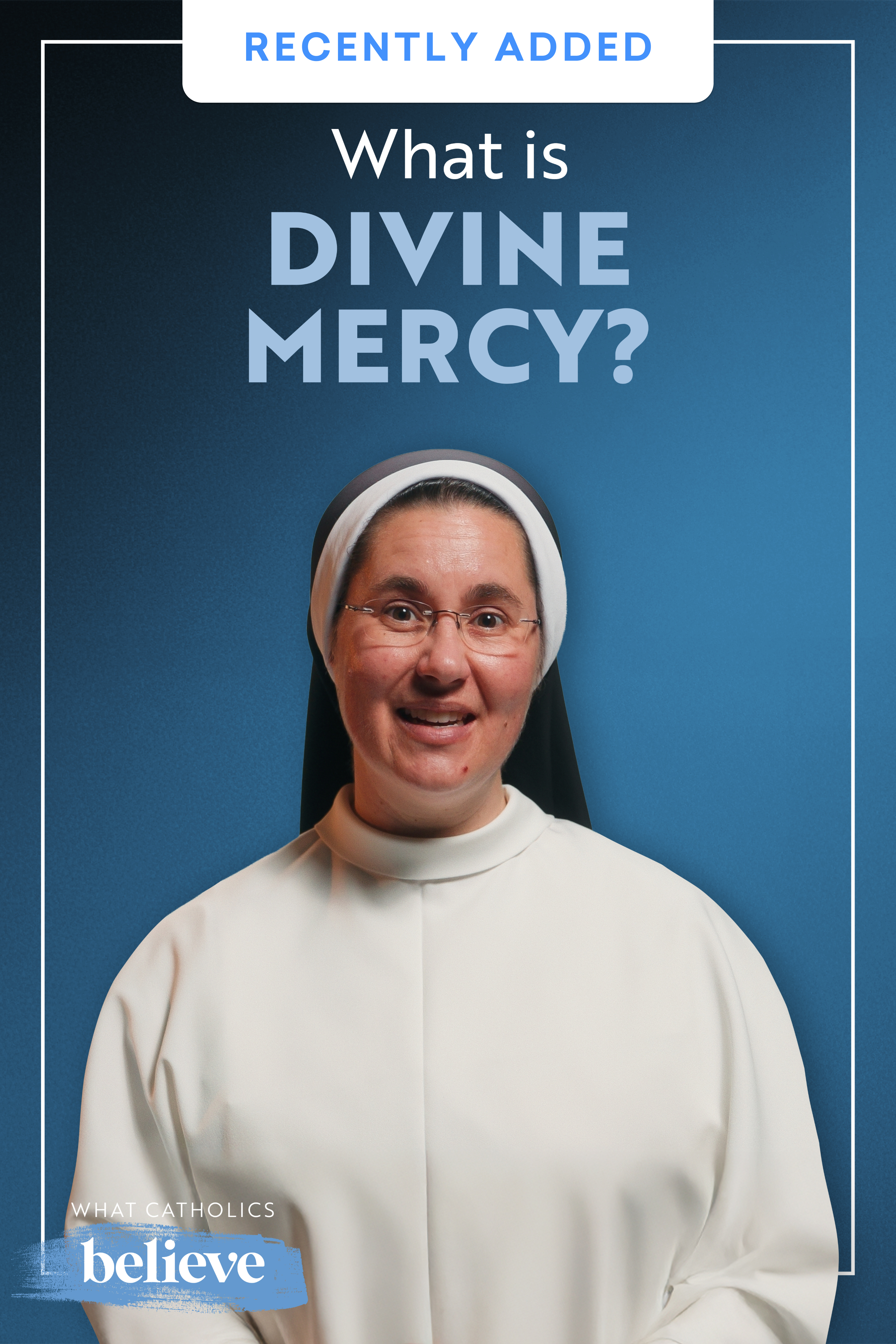 What Catholics Believe