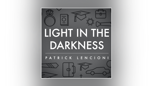 Light in the Darkness by Patrick Lencioni