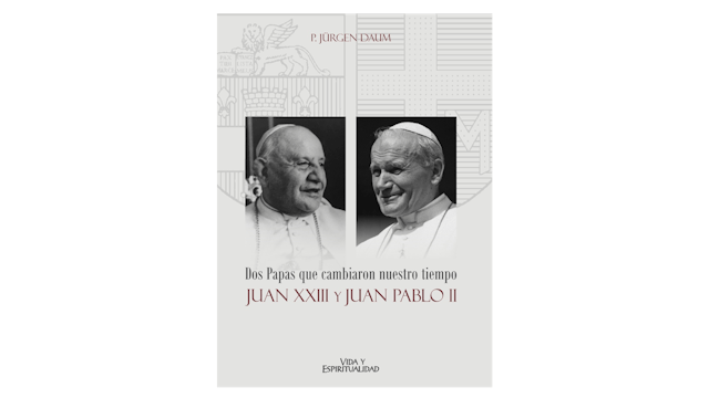 Dos Papas que cambiaron nuestro tiempo por P. Jürgen Daum