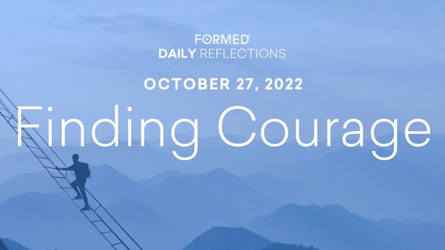 Daily Reflections – October 27, 2022