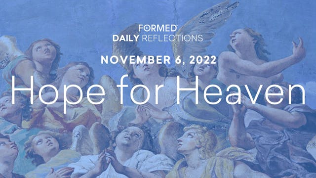 Daily Reflections – November 6, 2022