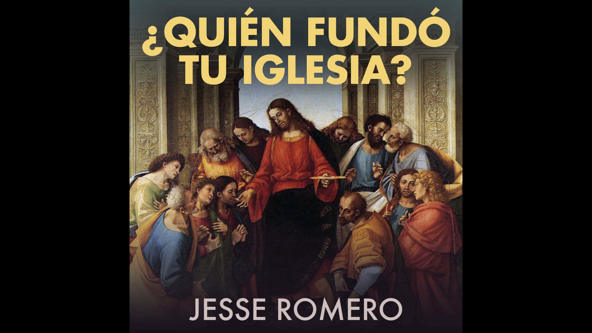¿Quién fundó tu Iglesia?