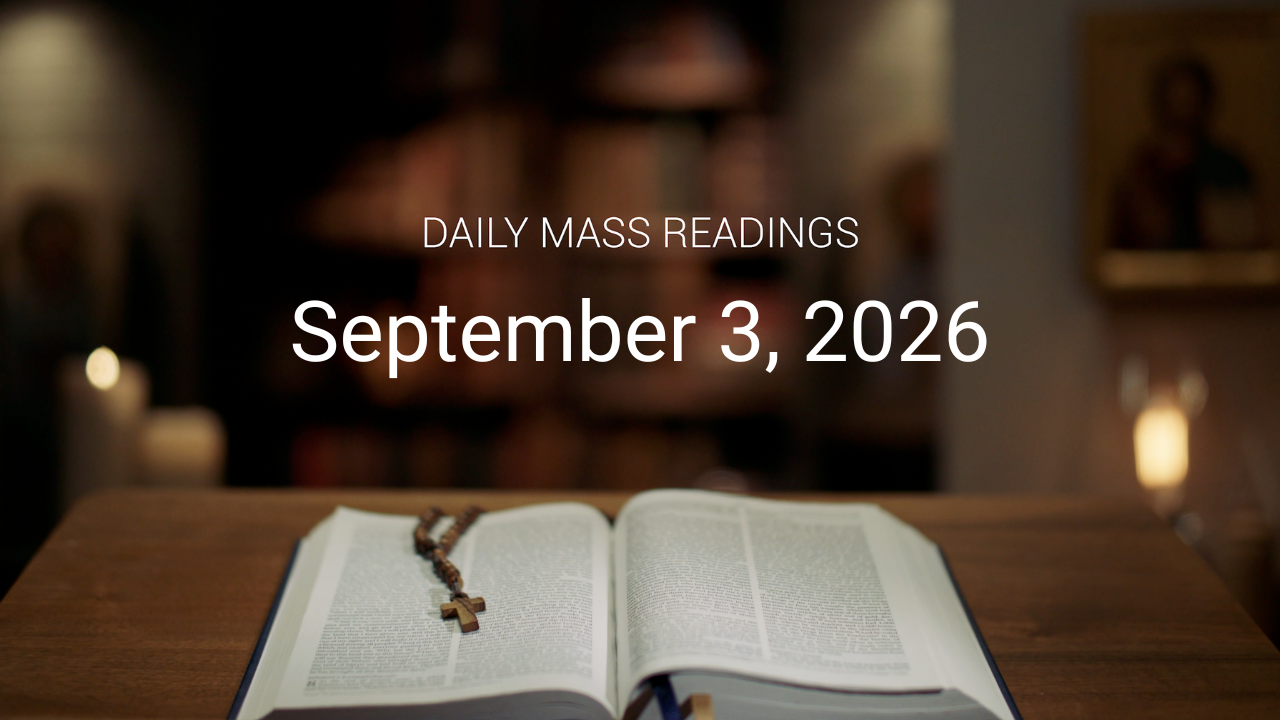 September 3, 2026  — Memorial of St. Gregory the Great | Daily Mass Readings