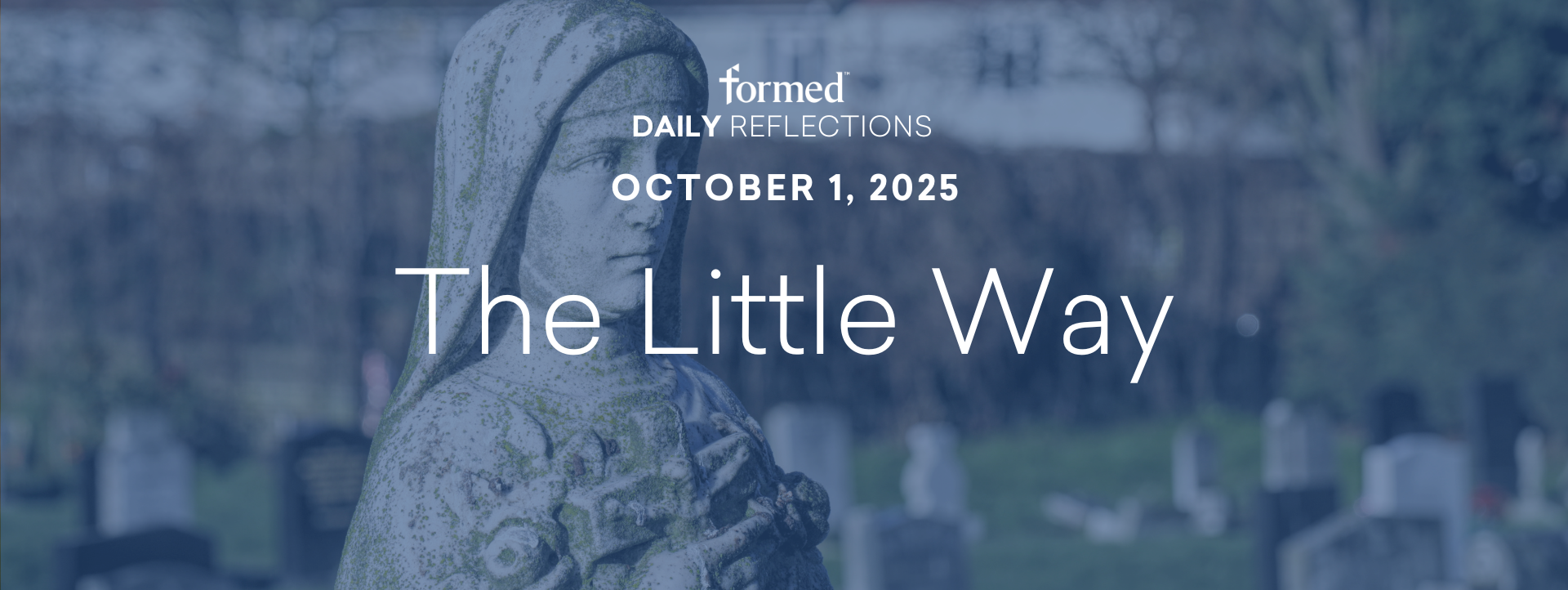 Daily Reflections — St. Therese — October 1, 2025