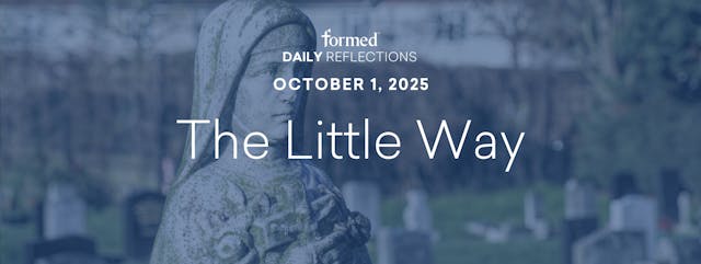 Daily Reflections — St. Therese — Oct...