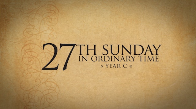 27th Sunday in Ordinary Time (Year C)