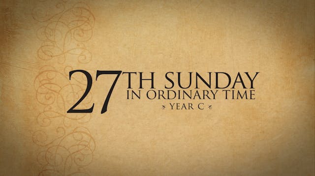 27th Sunday in Ordinary Time (Year C)
