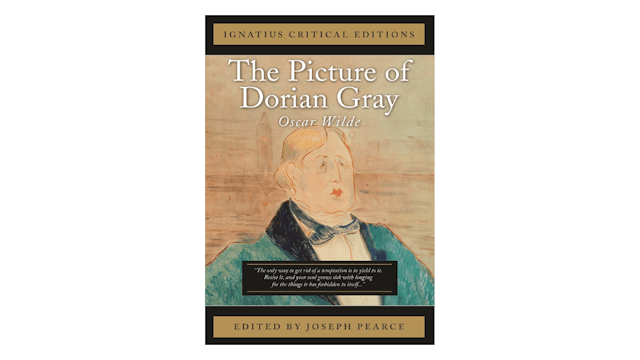 The Picture of Dorian Gray by Oscar Wilde, ed. by Joseph Pearce