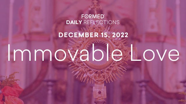 Daily Reflections – December 15, 2022