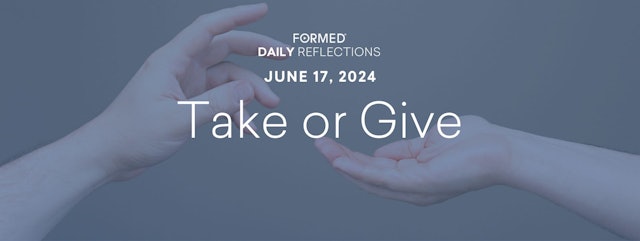 Daily Reflections — June 17, 2024