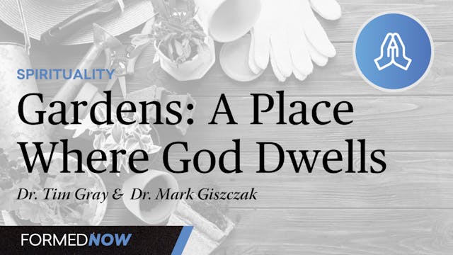 Gardens: A Place Where God Dwells