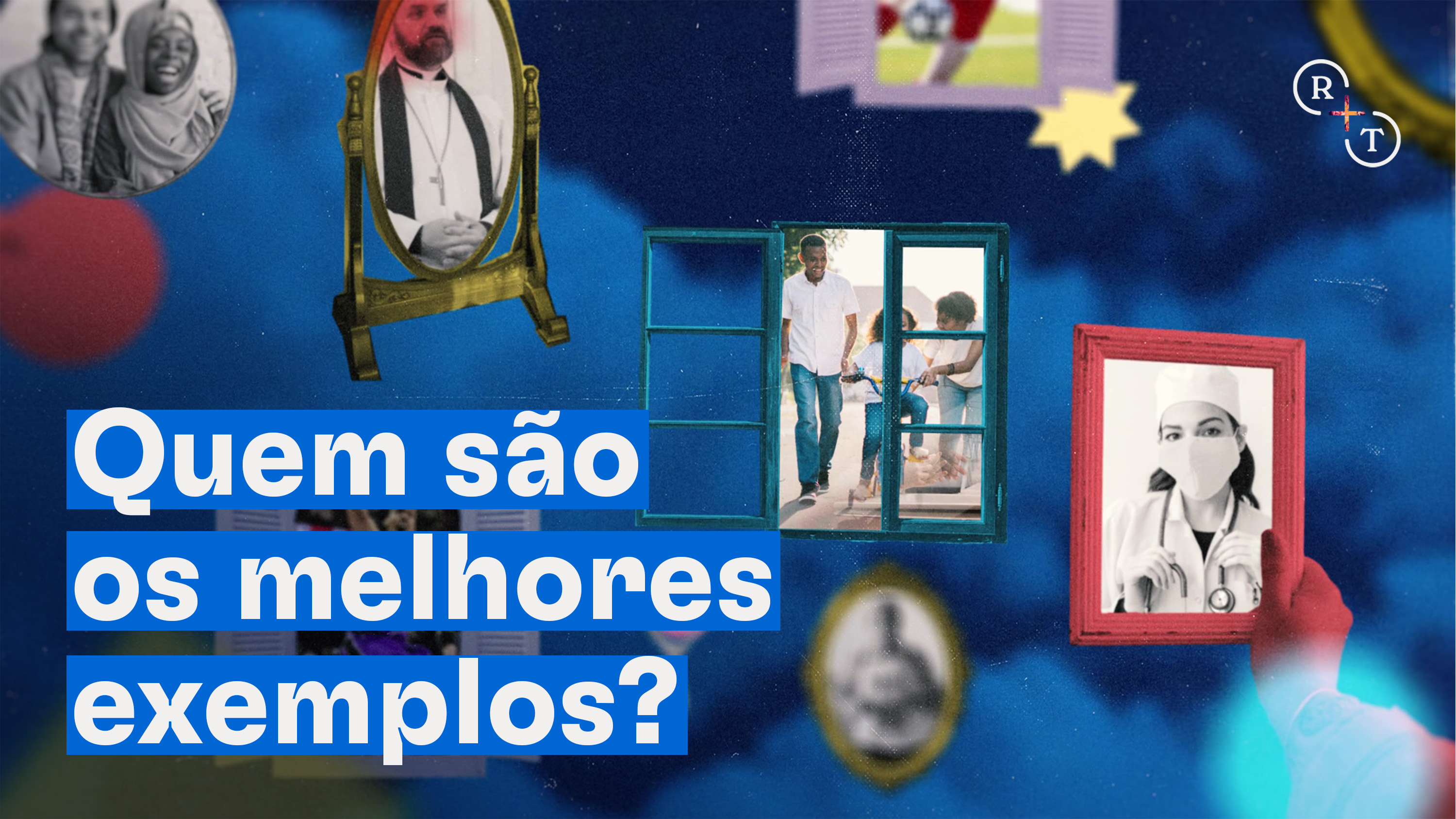 Quem são os melhores exemplos?