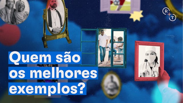 Quem são os melhores exemplos?