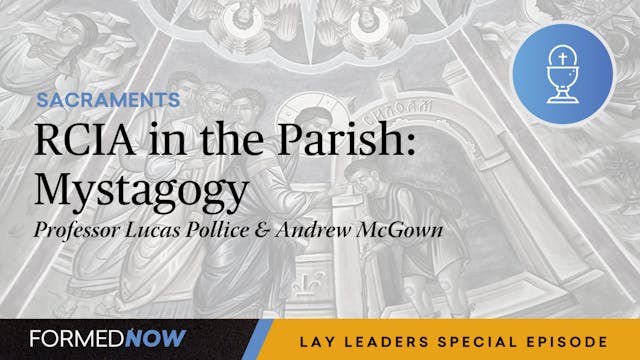 RCIA in the Parish: Mystagogy