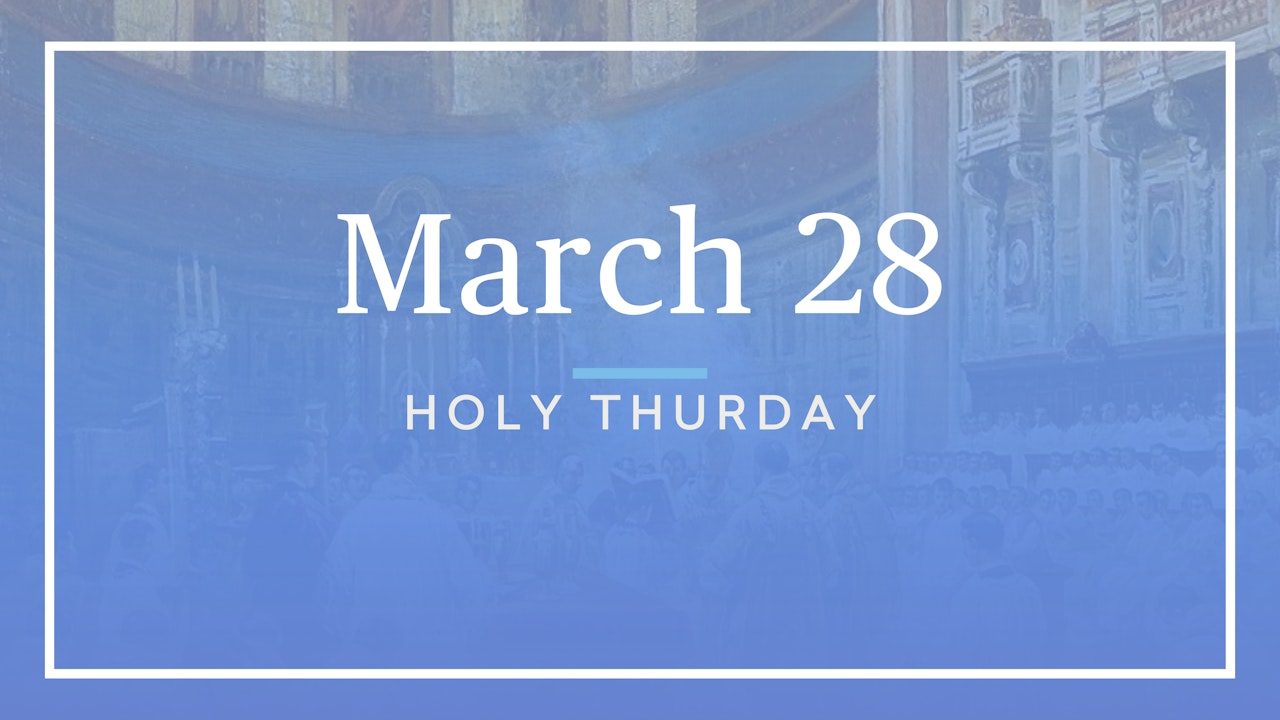March 28 — Holy Thursday