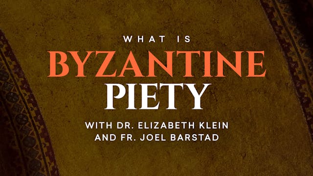 What is Byzantine Piety? | Catholic R...