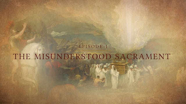 The Misunderstood Sacrament | Lectio:...