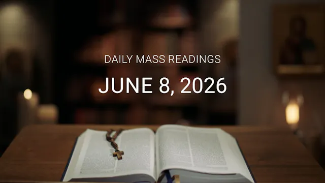 June 8, 2026 | Daily Mass Readings