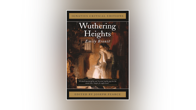 Wuthering Heights by Emily Brontë, ed. by Joseph Pearce