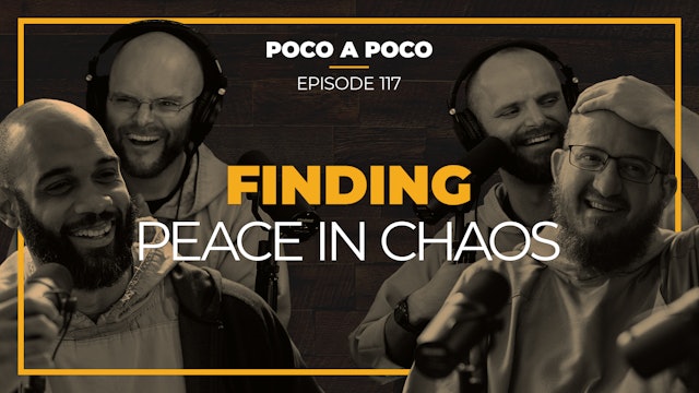 Episode 117: Finding Peace in Chaos