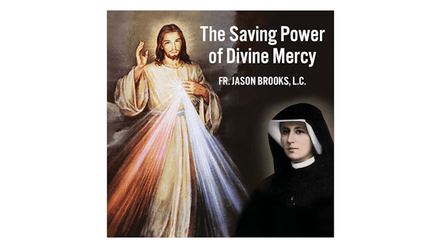 The Saving Power of Divine Mercy by F...