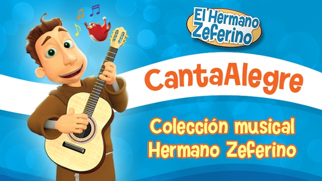 ¡Canta Alegre! Colección musical del Hermano Zeferino | El Hermano Zeferino