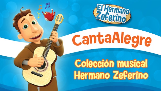 ¡Canta Alegre! Colección musical del Hermano Zeferino | El Hermano Zeferino