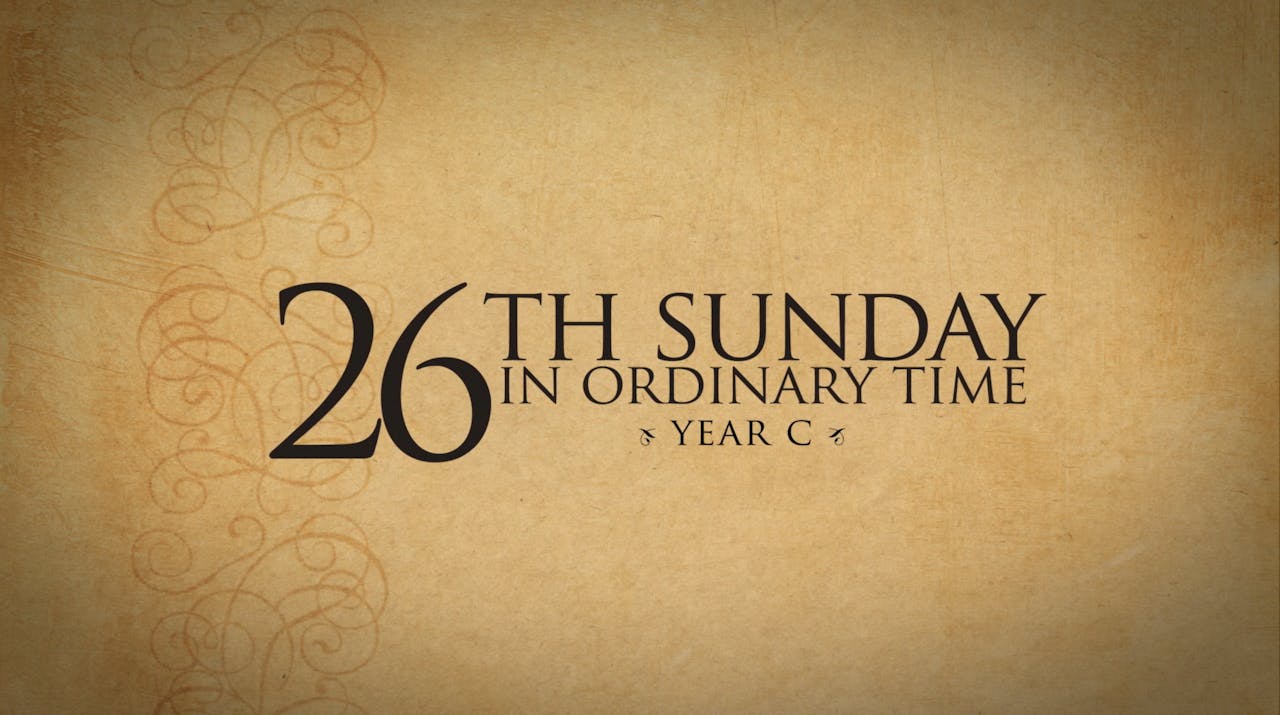 26th Sunday in Ordinary Time (Year C) FORMED