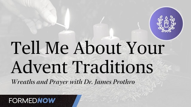 Tell Me About Your Advent Traditions: Wreaths and Prayer